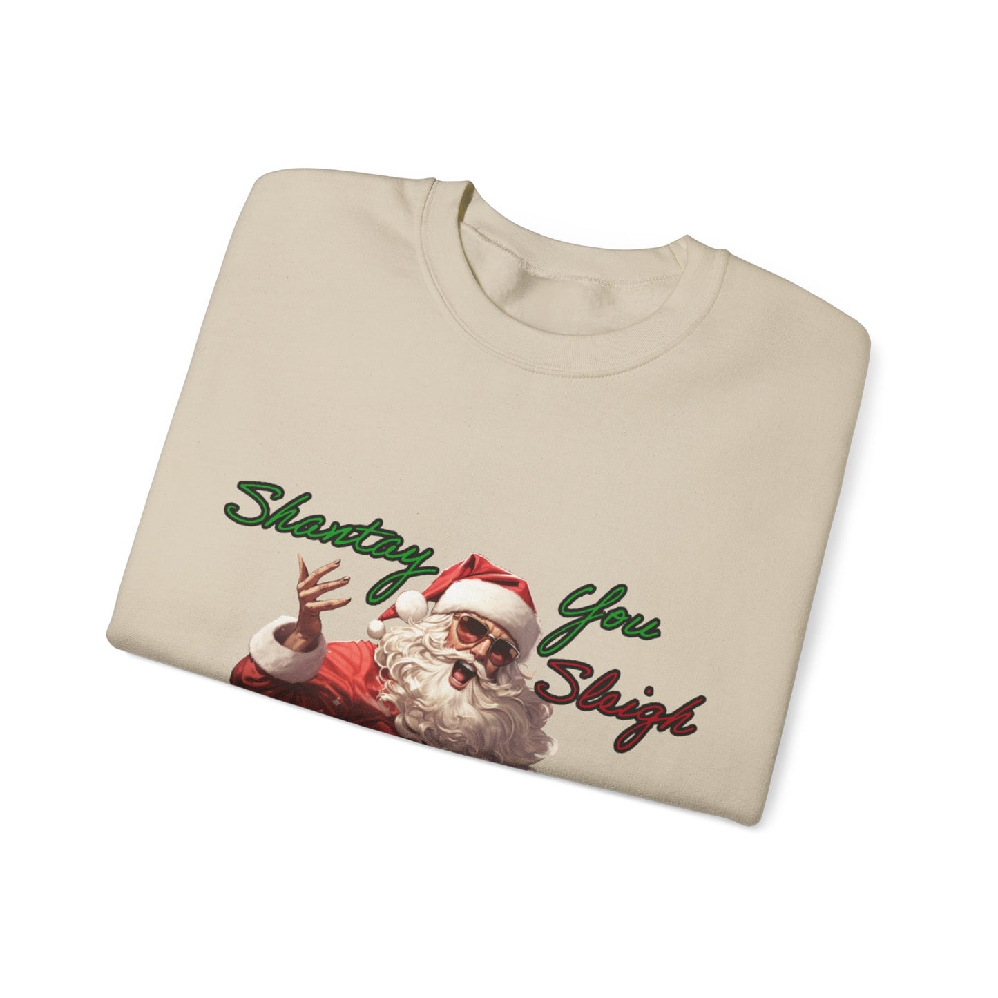 Unisex "Shantay You Sleigh" Crewneck Sweatshirt. Christmas Sweater. Funny Sweater. LGBTQ Apparel. Gay Apparel. Holiday/Christmas Clothes