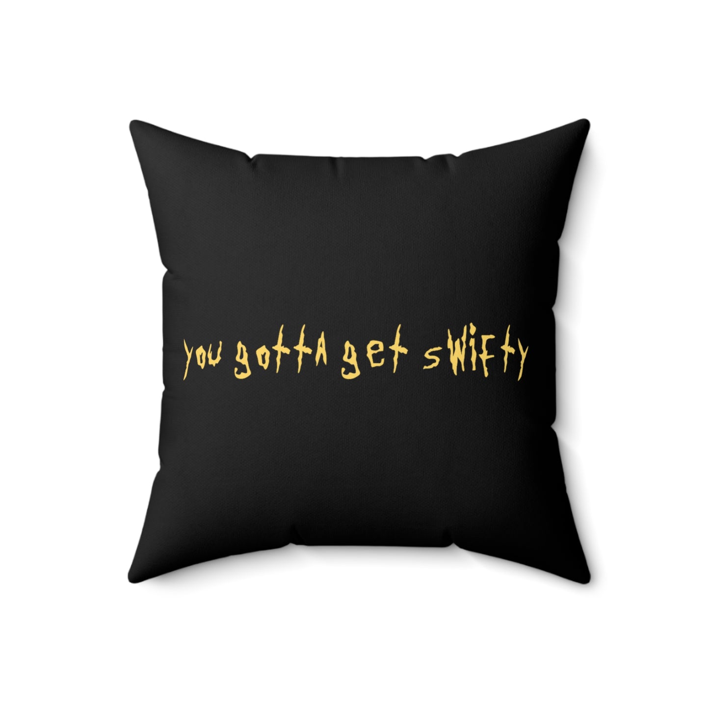 You Gotta Get "Swifty!" Spun Polyester Square Pillow Taylor Swift Pillow Rick & Morty Pillow Taylor Swift Fan Art Swifties Eras Tour Pillow