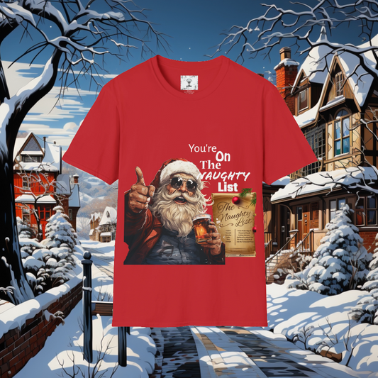 Unisex Santas Naughty List T-Shirt. Celebrate The Holidays With Santa. Perfect Christmas Gift, Gift For Mom, Gift for Dad Holiday Party.