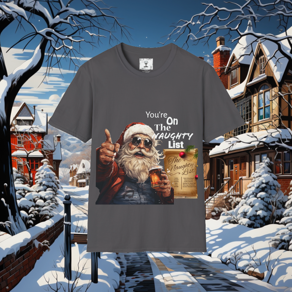 Unisex Santas Naughty List T-Shirt. Celebrate The Holidays With Santa. Perfect Christmas Gift, Gift For Mom, Gift for Dad Holiday Party.
