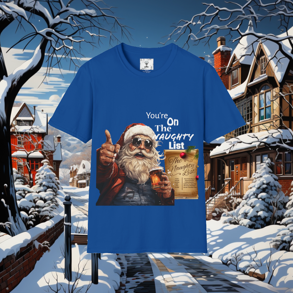 Unisex Santas Naughty List T-Shirt. Celebrate The Holidays With Santa. Perfect Christmas Gift, Gift For Mom, Gift for Dad Holiday Party.